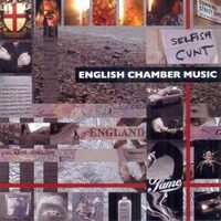 English Chamber Music - SELFISH CUNT CD