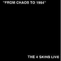 From Chaos To 1984 -4 Skins CD