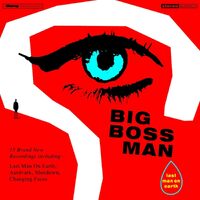 Last Man On Earth - BIG BOSS MAN CD