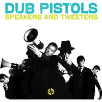 Speakers And Tweaters - DUB PISTOLS CD