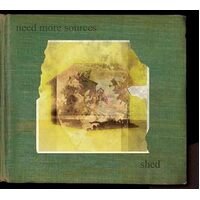 Shed - NEED MORE SOURCES CD