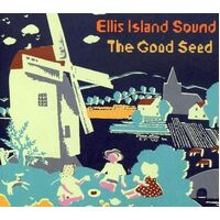 Good Seed - Ellis Island Sound CD