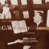 Complete Cw Orr Songbook 1 -Mark Stone, C.W. Orr, Simon Lepper CD