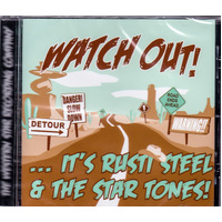 Watch Out -Rusti Steel & The Star Tones CD