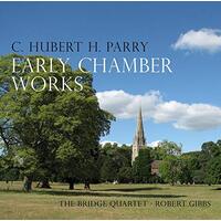 Early Chamber Works -Parry / Twigg / Bridge Quartet CD