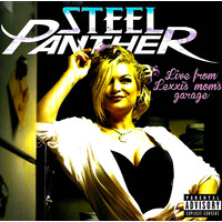 Steel Panther - Live From Lexxi's Mom's Garage CD