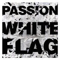 Passion: White Flag -Passion CD