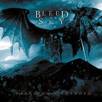 Paradigm In Entropy -Bleed The Sky CD