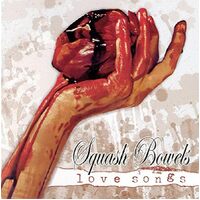 Love Songs - SQUASH BOWELS CD