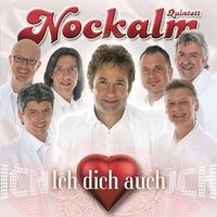 Ich Dich Auch - NOCKALM QUINTETT CD