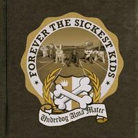 Underdog Alma Mater - Forever the Sickest Kids CD