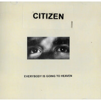 CitiZen - Everybody Is Going To Heaven CD