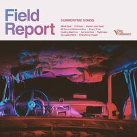 Summertime Songs - FIELD REPORT CD