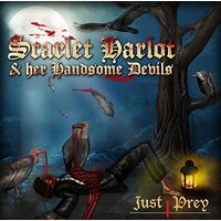 Just Prey -Scarlot Harlot Her Handsome Devils CD