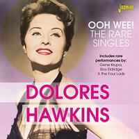 Ooh Wee! The Rare Singles -Dolores Hawkins CD