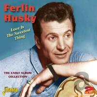 Love Is The Sweetest Thing: Early Album Collection -Ferlin Husky CD