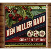 Choke Cherry Tree By Ben Miller Band CD