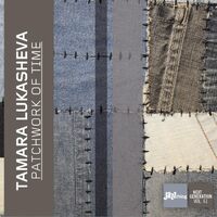 Patchwork of Time - Tamara Lukasheva CD