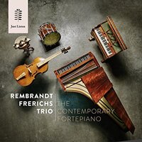 Rembrandt Frerichs Trio The Contemporary Fortepiano -Rembrandt Frerichs Trio CD