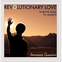 Revolutionary Love: Scripture Songs For Students -Jenneane Guarini CD