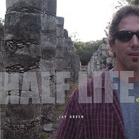 Half Life -Jay Green, Green Jay CD