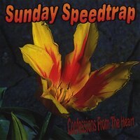 Confessions From The Heart -Sunday Speedtrap CD