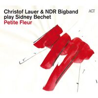 Play Sidney Bechet Petite Fleur - Christof Lauer CD