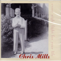 Every Night Fight For Your Lif -Mills, Chris CD