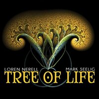 Tree Of Life -Nerell, Loren / Seelig, Mark CD