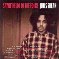 Sayin Hello To The Folks -Jules Shear, Bob Dylan CD