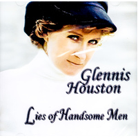 Lies Of Handsome Men -Glennis Houstan CD