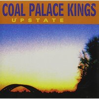 Upstate -Coal Palace Kings CD