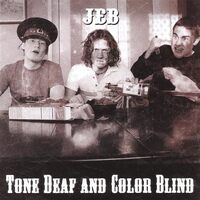 Tone Deaf & Color Blind - Jeb CD