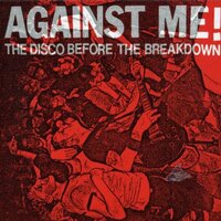 Disco Before The Breakdown -Against Me CD