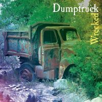 Wrecked - DUMPTRUCK CD