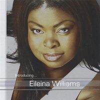 Introducing Eileina Williams - Eileina Williams CD