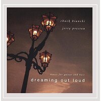 Dreaming Out Loud -Chuck Bianchi CD