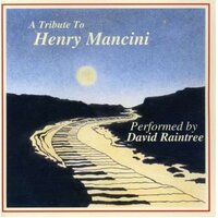 Henry Mancini A Tribute To -David Raintree CD