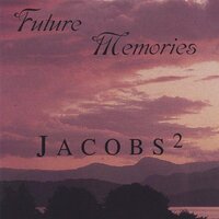 Future Memories -Dan Jacobs, Chuck Jacobs & Dan CD