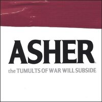 Tumults Of War Will Subside -Asher CD