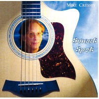 Sweet Spot -Mike Cressey CD