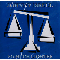 So Much Lighter -Johnny Isbell CD