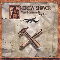 Your Hammer Falls -Andrew Shaver CD