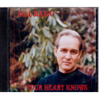 Your Heart Knows -Bill Mann CD