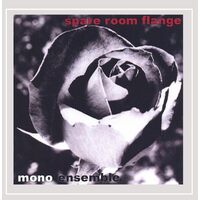 Spare Room Flange - Mono Ensemble CD