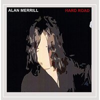 Hard Road -Alan Merrill CD