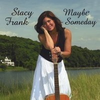 Maybe Someday -Stacy Frank CD