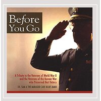 Before You Go-Ww2 & Korea Version -Dr. Sam & The Managed Care Blue Band , John CD
