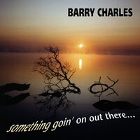 Something Going On Out There -Barry Charles CD