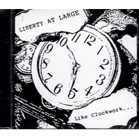 Like Clockwork -Liberity At Large CD